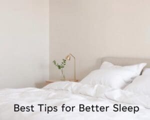 Was sind die besten Tipps fuer besseren Schlaf?